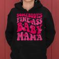 Somebody's Fine As Baby Mama Saying Groovy Women Hoodie
