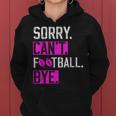 Sorry Can't Football Bye Lustige Fußballliebhaber Mama Oder Papa Kapuzenpullover für Damen