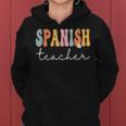 Spanish Teacher Groovy Appreciation Day Back To School Women Hoodie