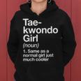 Taekwondo Girl Definition & Sassy Sports Martial Arts Women Hoodie