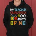 My Teacher Survived 100 Days Of Me 100 Days Of School Women Hoodie