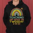 Teaching 2Nd Grade Twosday 2-22-22 Rainbow 2S Teacher Women Women Hoodie