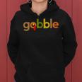 Thanksgiving For Gobble Turkey Day Thanks Fall Women Hoodie