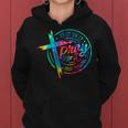 Tie Dye Pray On Over Through It God Christian Religious Women Hoodie