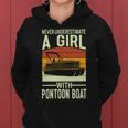 Never Underestimate A Girl With A Pontoon Boat Captain Women Hoodie