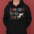 Unicorn Somebody's Feral Aunt Somebody's Feral Aunt Women Hoodie