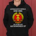 Unterschätze Niemals Eine Oma Die In Der Ddr Osten Kapuzenpullover für Damen