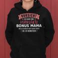 Vorsichterrückte Bonus Mama Lustiger Spruch Kapuzenpullover für Damen