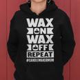 Wax On Wax Off Repeat Candle Maker Mom Women Hoodie