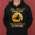 The West Oh Honey I'm The Wicked Witch Of Everything Women Hoodie