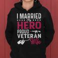 Womans I Married My Hero Proud Veteran Wife Veteran's Day Women Hoodie
