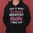 This Is What World's Greatest Mom Looks Like Mother's Day Women Hoodie