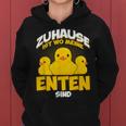 Zuhause Ist Wo Meine Enten Sind Ducks Kapuzenpullover für Damen