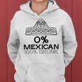 0 Mexican 100 Drunk Cinco De Mayo De Drinko Women Hoodie