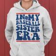 In My Baseball Sister Era Groovy Proud Baseball Sister Cute Women Hoodie
