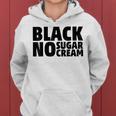 Black No Sugar Cream Coffee Espresso Women Hoodie