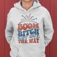 Boom Bitch Get Out The Way 4Th Of July Patriotic Women Hoodie