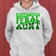 Somebody's Feral Aunt Feral Aunt Women Hoodie