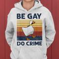 Be Gay Do Crime Duck Goose Lgbtq Pride Month Vintage Women Hoodie