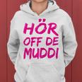 Hör Off De Muddi Heimatliebe Hör Auf Die Mama Dialect Ossi Kapuzenpullover für Damen