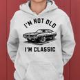 I'm Not Old I'm Classic Car Retro Graphic Women Hoodie