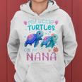 My Little Turtles Call Me Nana Turtles Sea Summer Womens Women Hoodie