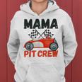 Mama Pit Crew Race Car Birthday Party Racing Parents Cool Women Hoodie