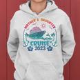 Mother Daughter Cruise 2023 Vacation Cruise Ship Trip 2023 Women Hoodie