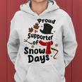Proud Supporter Of Snow Days Teacher Women Hoodie