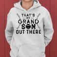 That's My Grandson Out There Baseball Grandma Women Hoodie