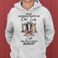 Never Underestimate An Old Lady Who Loves Cats August Women Hoodie