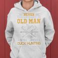 Never Underestimate An Old Man Who Loves Duck Hunting Women Hoodie