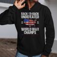 Back To Back Undefeated World War Champs Usa Flag Zip Up Hoodie