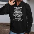 Christian White Straight Unwoke Unvaxxed Gun Owne Zip Up Hoodie