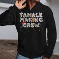 Christmas Tamale Making Crew Zip Up Hoodie