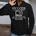 My Code Never Has Bugs Programmer Zip Up Hoodie