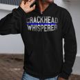 Crackhead Whisperer Police Sheriff Cop Law Enforcement Zip Up Hoodie