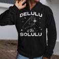 Delulu Is The Solulu Social Media Meme Zip Up Hoodie