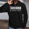 Funk Around And Find Out Zip Up Hoodie