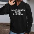 Immigrants Feed America Tshirt Zip Up Hoodie