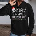 Most Likely To Shoot The Reindeer Hunting Christmas Hunter Zip Up Hoodie