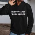 Retro Nobody Cares Work Harder Distressed Tshirt V2 Zip Up Hoodie