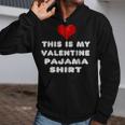 This Is My Valentine Pajama Heart For Adult Kids Zip Up Hoodie