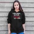 Virginia Is For Lovers Zip Up Hoodie