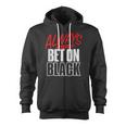 Always Bet On Black Retro Distressed Roulette Gambling Win Zip Up Hoodie