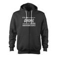 It Is An Anime Thing You Wouldnt Understand Zip Up Hoodie
