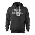 Arrive Raise Hell Leave Zip Up Hoodie