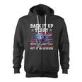Back Up Terry Put It In Reverse 4Th Of July Us Flag Zip Up Hoodie