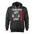 Ceasefire Now Let Gaza Live Palestine Gaza Strip Zip Up Hoodie