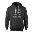 My Cow And I Talk Shit About You Zip Up Hoodie